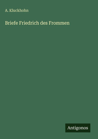 Briefe Friedrich des Frommen