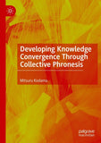 Developing Knowledge Convergence Through Collective Phronesis