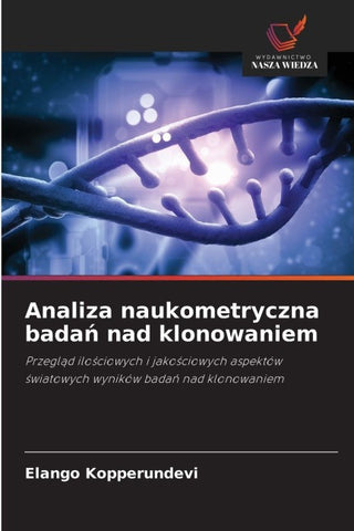 Analiza naukometryczna bada¿ nad klonowaniem
