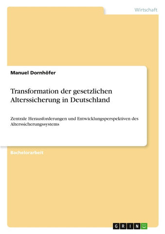 Transformation der gesetzlichen Alterssicherung in Deutschland