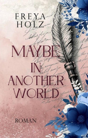 Maybe in another World
