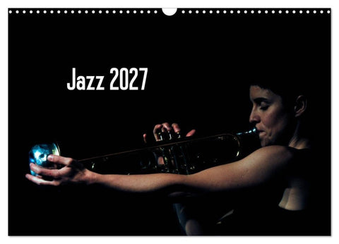 Jazz 2027 (Wandkalender 2027 DIN A3 quer), CALVENDO Monatskalender
