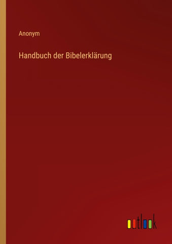 Handbuch der Bibelerklärung