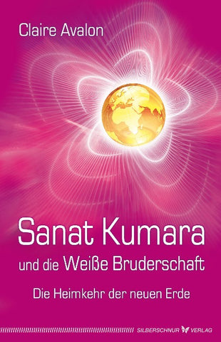 Sanat Kumara und die Weiße Bruderschaft