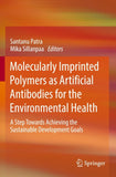 Molecularly Imprinted Polymers as Artificial Antibodies for the Environmental Health