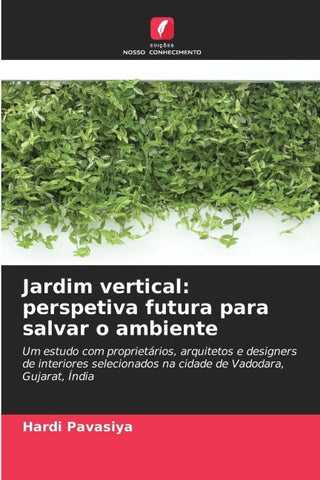 Jardim vertical: perspetiva futura para salvar o ambiente