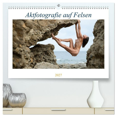 Aktfotografie auf Felsen (hochwertiger Premium Wandkalender 2027 DIN A2 quer), Kunstdruck in Hochglanz