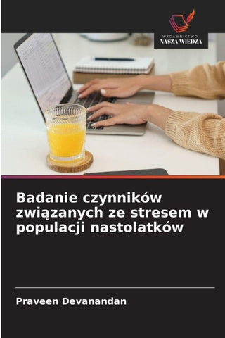 Badanie czynników zwi¿zanych ze stresem w populacji nastolatków