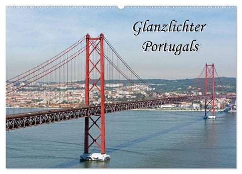 Glanzlichter Portugals (Wandkalender 2026 DIN A2 quer), CALVENDO Monatskalender