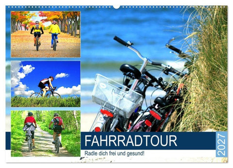 Fahrradtour. Radle dich frei und gesund! (Wandkalender 2027 DIN A2 quer), CALVENDO Monatskalender