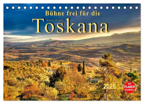 Bühne frei für die Toskana (Tischkalender 2026 DIN A5 quer), CALVENDO Monatskalender