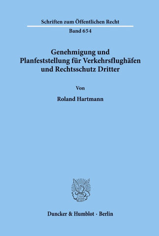 Genehmigung und Planfeststellung für Verkehrsflughäfen und Rechtsschutz Dritter.