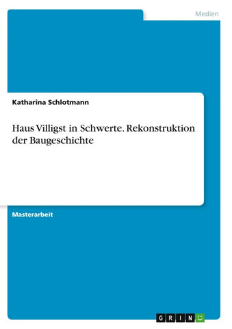 Haus Villigst in Schwerte. Rekonstruktion der Baugeschichte