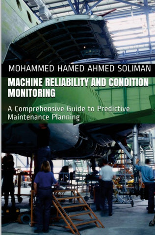 Machine Reliability and Condition Monitoring