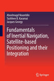 Fundamentals of Inertial Navigation, Satellite-based Positioning and their Integration