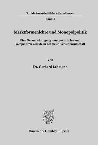 Marktformenlehre und Monopolpolitik.