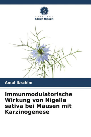 Immunmodulatorische Wirkung von Nigella sativa bei Mäusen mit Karzinogenese