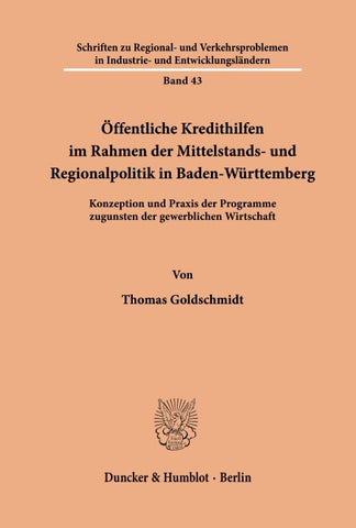 Öffentliche Kredithilfen im Rahmen der Mittelstands- und Regionalpolitik in Baden-Württemberg.