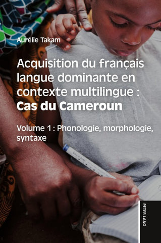 Acquisition du français langue dominante en contexte multilingue : Cas du Cameroun