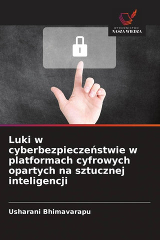 Luki w cyberbezpiecze¿stwie w platformach cyfrowych opartych na sztucznej inteligencji