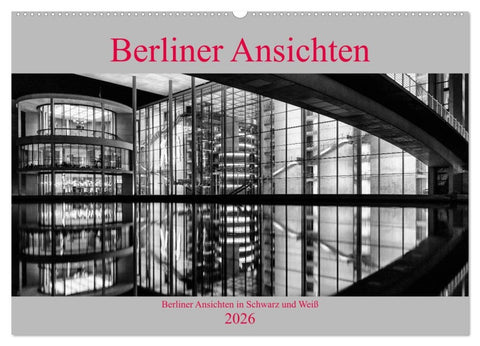 Berliner Ansichten in Schwarz und Weiß (Wandkalender 2026 DIN A2 quer), CALVENDO Monatskalender