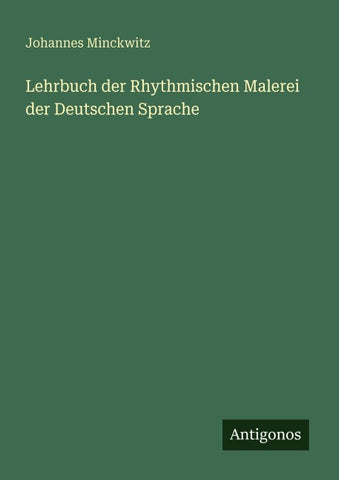 Lehrbuch der Rhythmischen Malerei der Deutschen Sprache