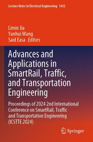 Advances and Applications in SmartRail, Traffic, and Transportation Engineering