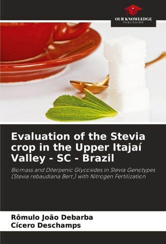 Evaluation of the Stevia crop in the Upper Itajaí Valley - SC - Brazil