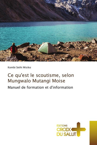 Ce qu'est le scoutisme, selon Mungwalo Mutangi Moise