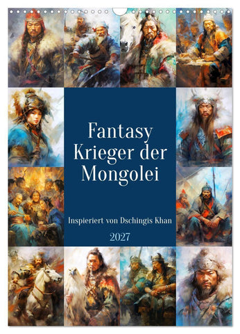 Fantasy-Krieger der Mongolei. Inspiriert von Dschingis Khan (Wandkalender 2027 DIN A3 hoch), CALVENDO Monatskalender