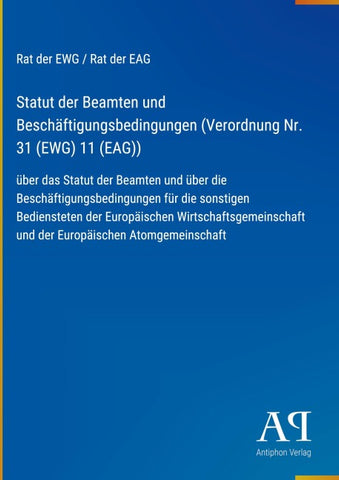 Statut der Beamten und Beschäftigungsbedingungen (Verordnung Nr. 31 (EWG) 11 (EAG))
