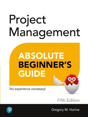 Project Management Absolute Beginner's Guide