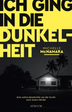 Ich ging in die Dunkelheit