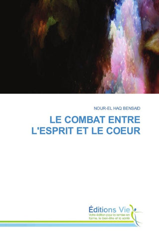 LE COMBAT ENTRE L'ESPRIT ET LE COEUR