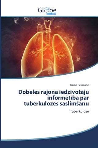 Dobeles rajona iedz¿vot¿ju inform¿t¿ba par tuberkulozes saslim¿anu