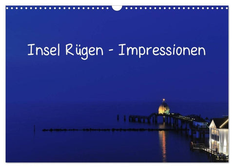 Insel Rügen - Impressionen (Wandkalender 2027 DIN A3 quer), CALVENDO Monatskalender