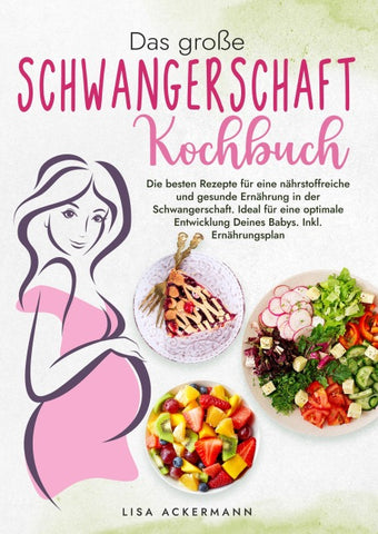 Das große Schwangerschaft Kochbuch