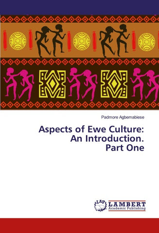 Aspects of Ewe Culture: An Introduction. Part One