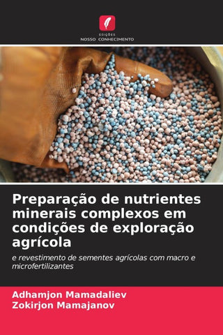 Preparação de nutrientes minerais complexos em condições de exploração agrícola