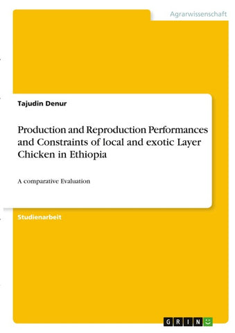 Production and Reproduction Performances and Constraints of local and exotic Layer Chicken in Ethiopia