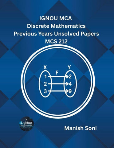 IGNOU MCA Discrete Mathematics Previous Years Unsolved Papers MCS 212