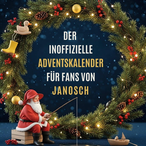 Der inoffizielle Adventskalender für Fans von Janosch