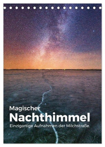 Magischer Nachthimmel - Einzigartige Aufnahmen der Milchstraße. (Tischkalender 2027 DIN A5 hoch), CALVENDO Monatskalender