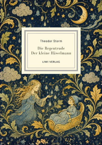 Theodor Storm: Die Regentrude / Der kleine Häwelmann. Zwei Märchen.