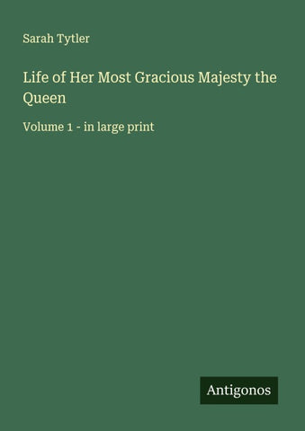 Life of Her Most Gracious Majesty the Queen