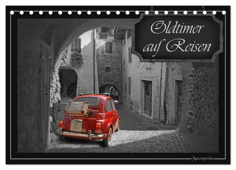Oldtimer auf Reisen (Tischkalender 2027 DIN A5 quer), CALVENDO Monatskalender