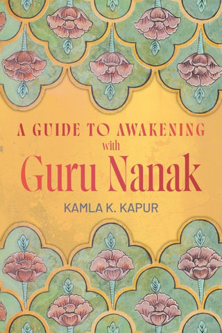 A Guide to Awakening with Guru Nanak