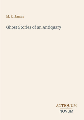 Ghost Stories of an Antiquary