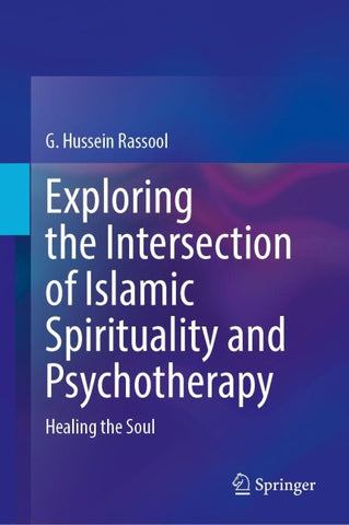 Exploring the Intersection of Islāmic Spirituality and Psychotherapy