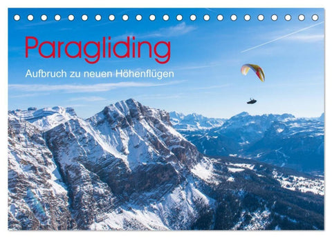 Paragliding - Aufbruch zu neuen Höhenflügen (Tischkalender 2027 DIN A5 quer), CALVENDO Monatskalender